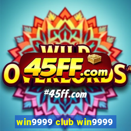 win9999 club win9999
